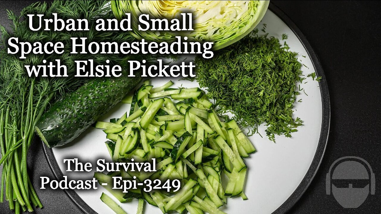 Urban and Small Space Homesteading with Elsie Pickett - Epi-3249