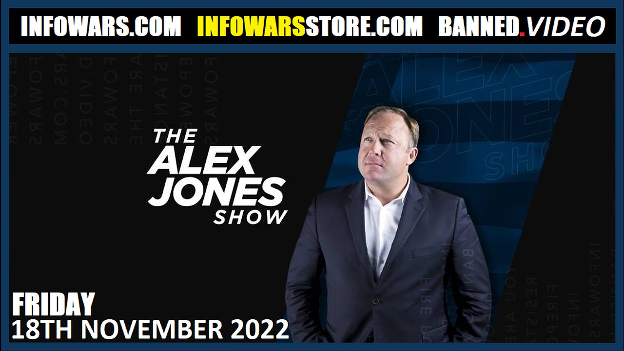 The Alex Jones Show - Lockdowns, Digital ID, Pushed At G20 - Friday - 18/11/22