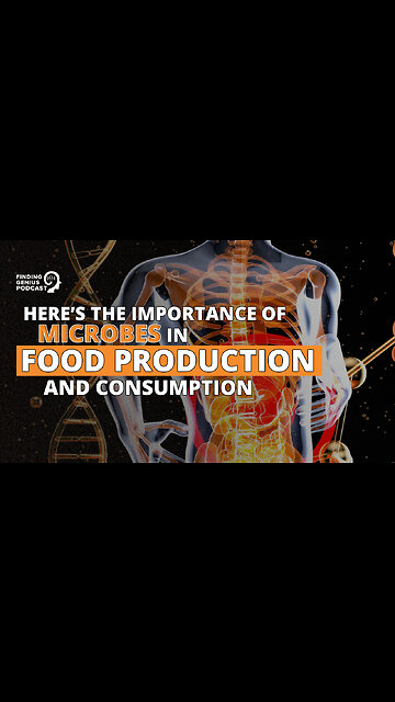Here’s the Importance of Microbes in Food Production and Consumption