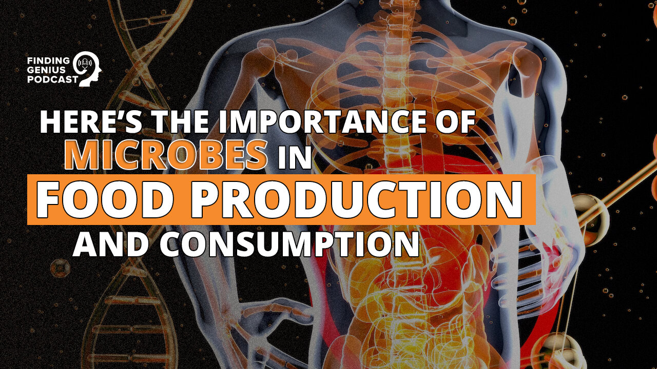 Here’s the Importance of Microbes in Food Production and Consumption