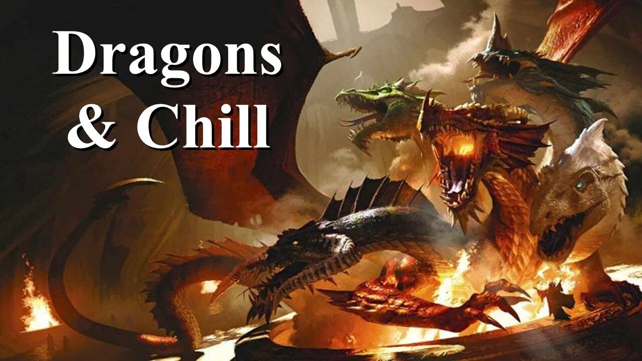 Dragons & Chill