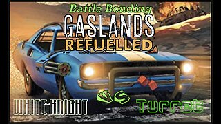 Battle Bonding: GASLANDS!