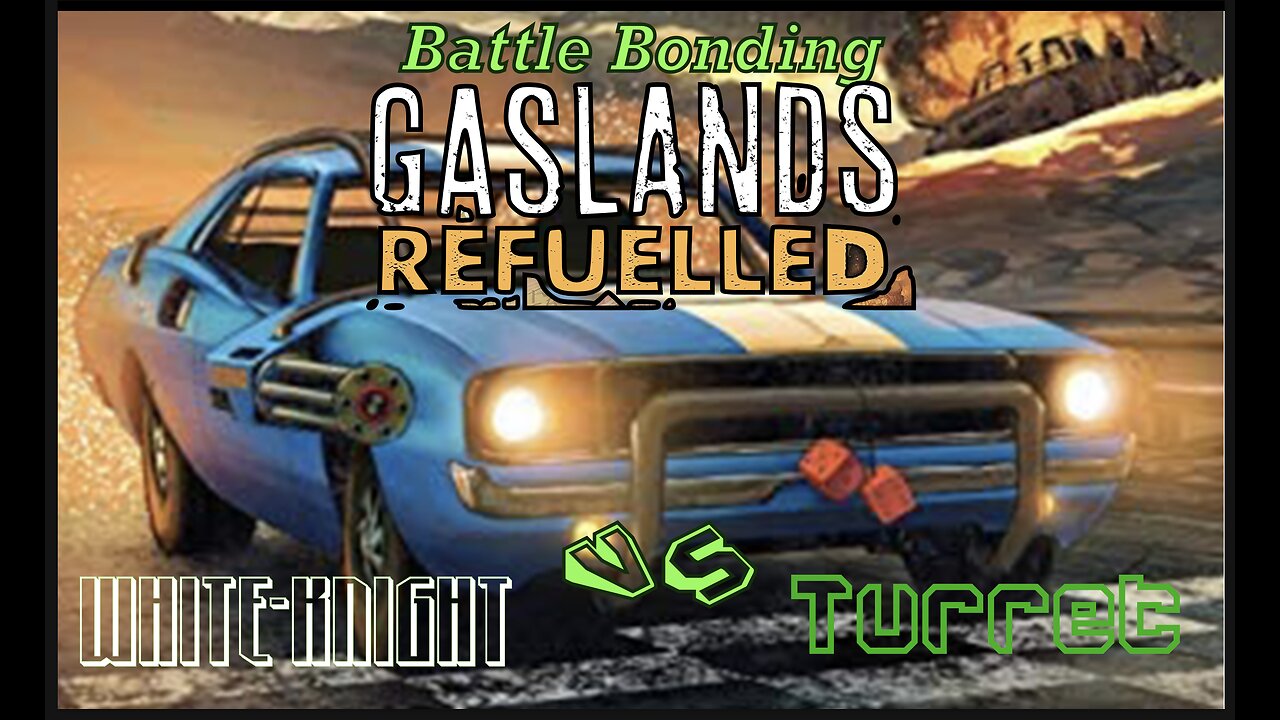 Battle Bonding: GASLANDS!