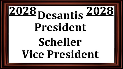 2028 Desantis President Scheller Vice President 2028