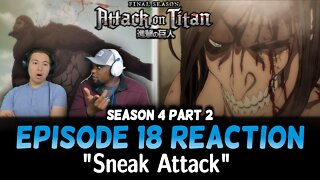 Attack on Titan Season 4 Episode 18 Reaction/Review | Sneak Attack