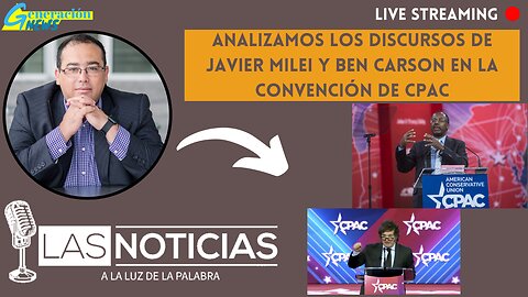 Javier Milei y Ben Carson dan sendos discursos en CPAC sobre lo que esta viviendo E.U. (2da parte)