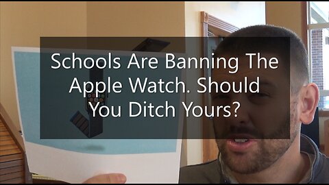 Schools Are Banning The Apple Watch. Should You Ditch Yours?