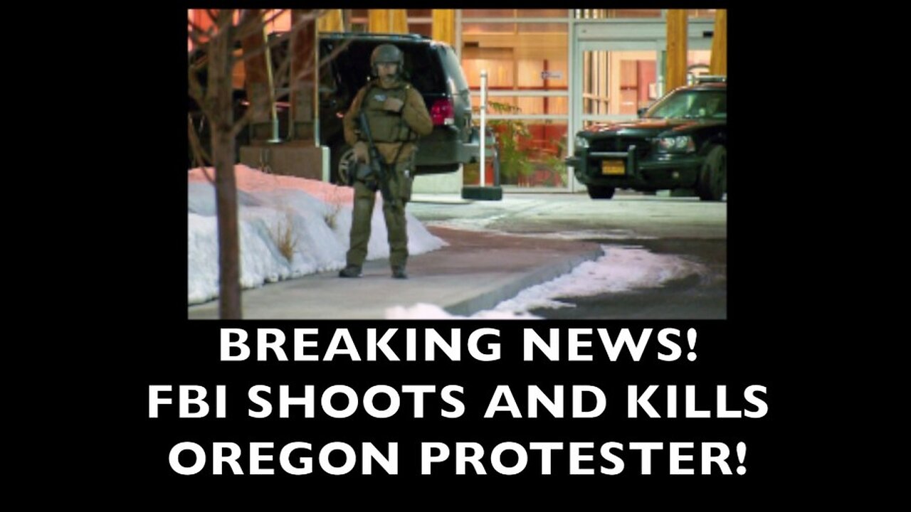 FBI Shoots & Kills Oregon Protester! Alex Ansary, Chuck Ochelli, Daniel Louis Crumpton - 31 Jan 16