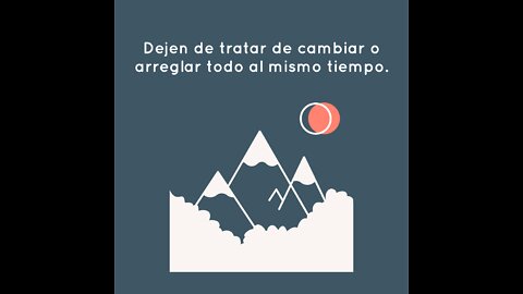 Cambien Una Cosa A La Vez