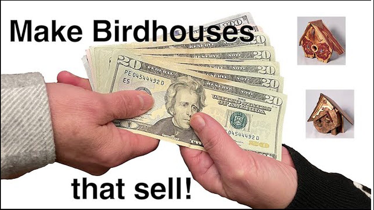 How to make Birdhouses that sell