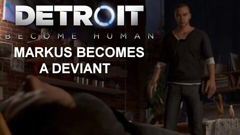 Detroit: Become Human (PS4) - Markus Becomes A Deviant