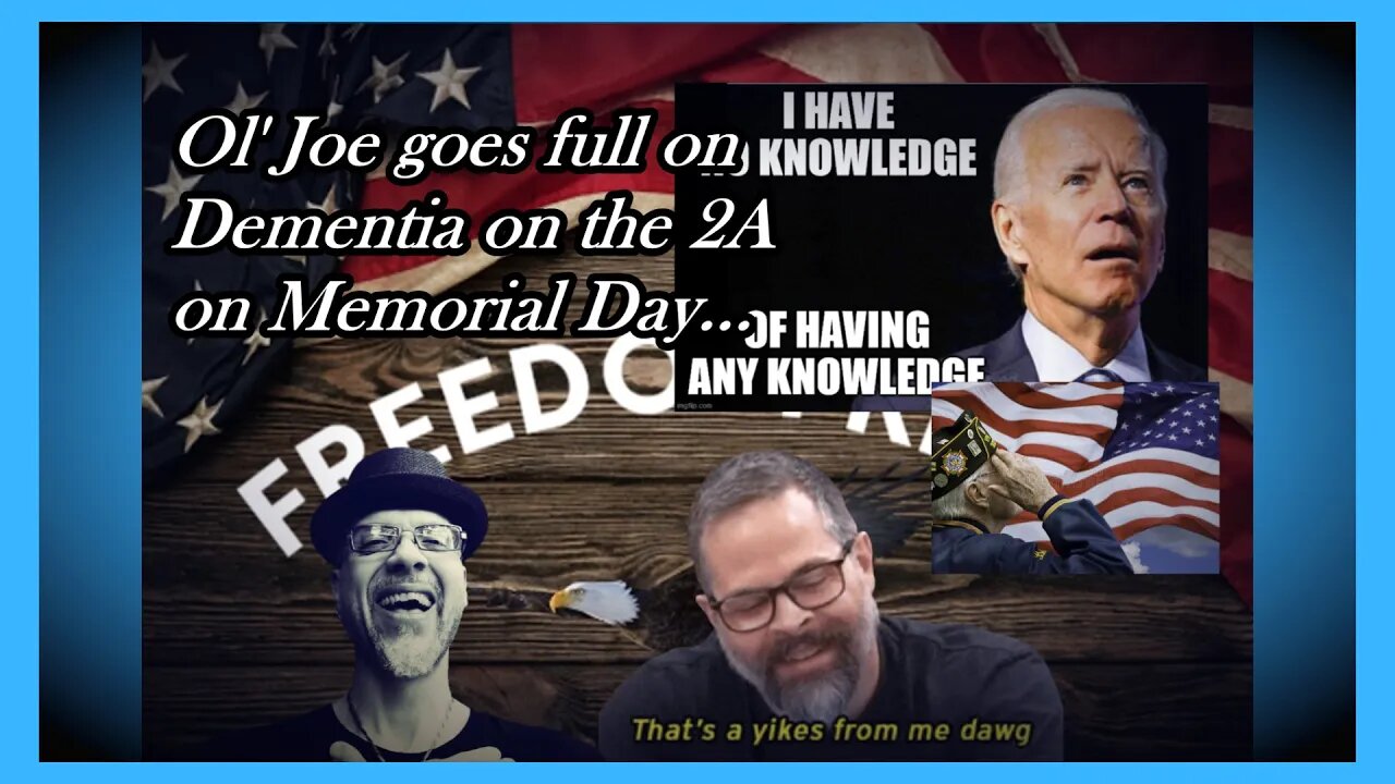 WN...MEMORIAL DAY, 2ND AMENDMENT & JOE...OH BOY!!!