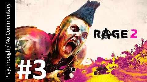 RAGE 2 (Part 3) playthrough