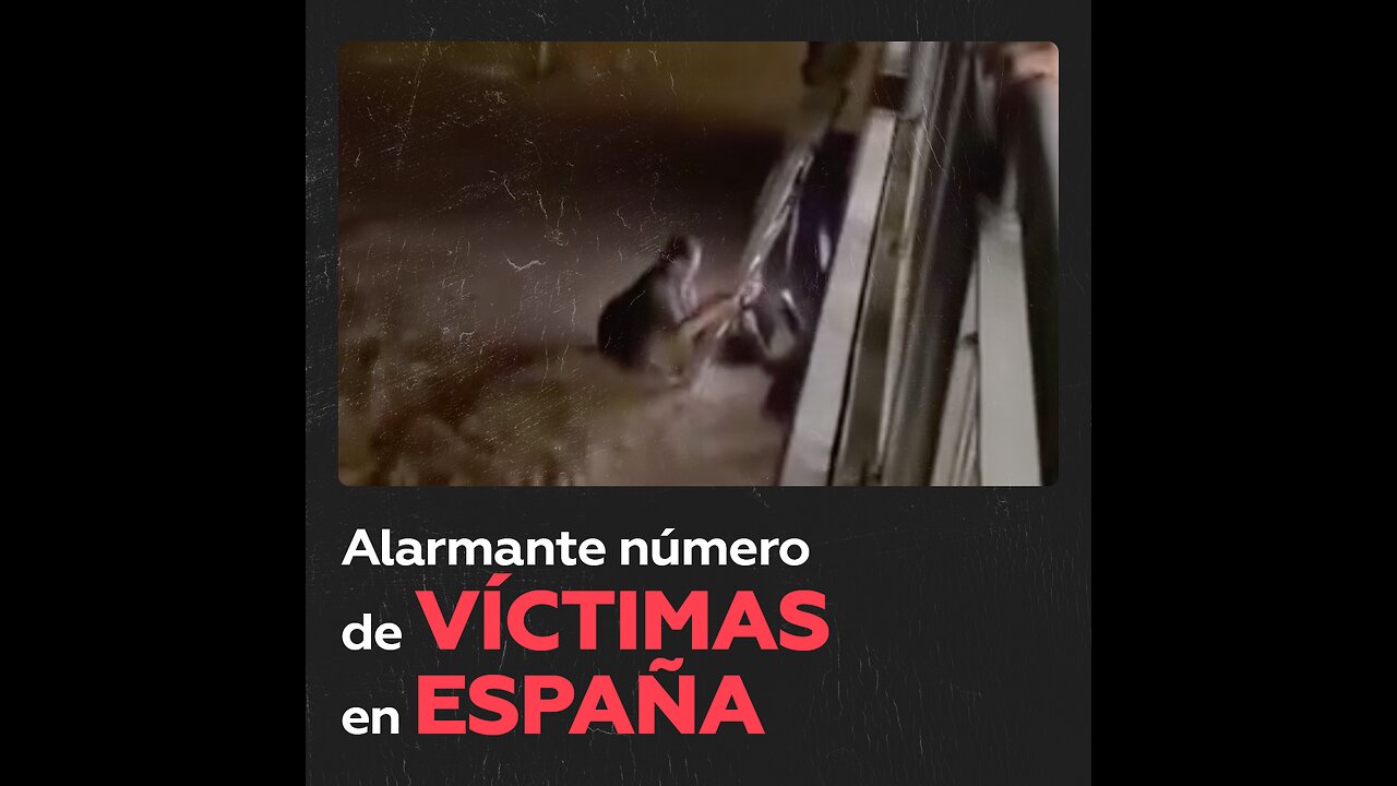 Trágico aumento de víctimas por inundaciones en España