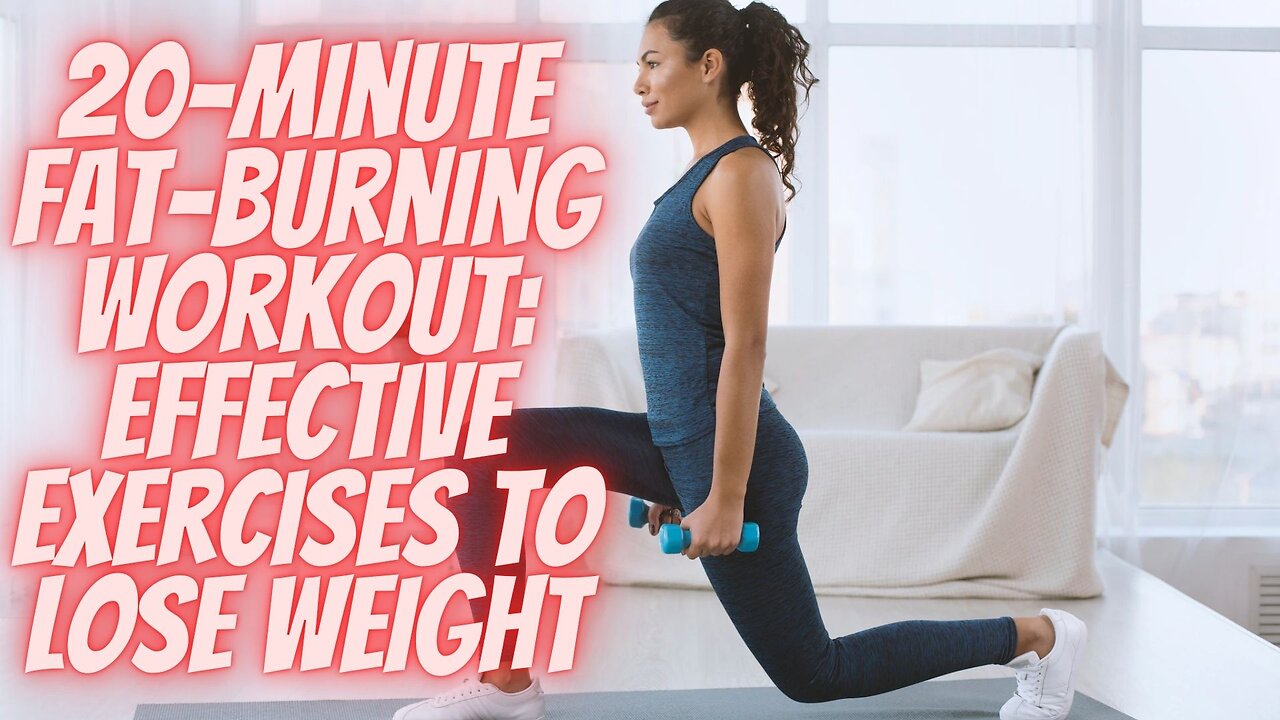 20-Minute Fat-Burning Workout: Effective Exercises to Lose Weight
