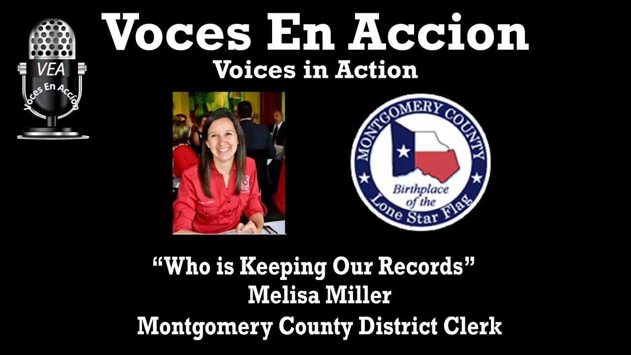 8.15.22 - “Who is Keeping Our Records” - Melisa Miller - District Clerk - Voices In Action