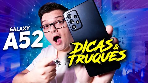 Galaxy A52 - TOP 10 Dicas & Truques pra deixar ele ainda MELHOR!