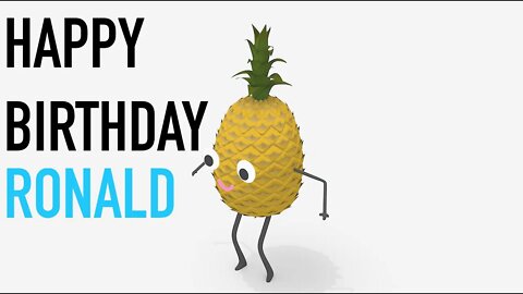 Happy Birthday RONALD! - PINEAPPLE Birthday Song