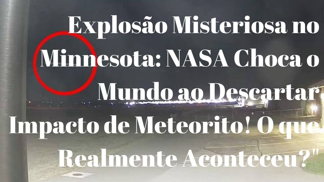 Explosão Misteriosa no Minnesota [ I.C #03 ] BR