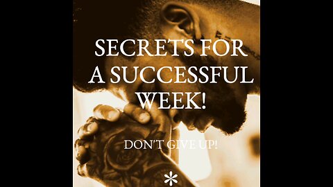 SECRETS FOR A SUCCESSFUL WEEK!|| JAMES4:10 PSALM37:4 #success #secrets #dreams #bibleverse