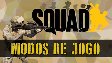 Modos de jogo do Squad [PT-BR]