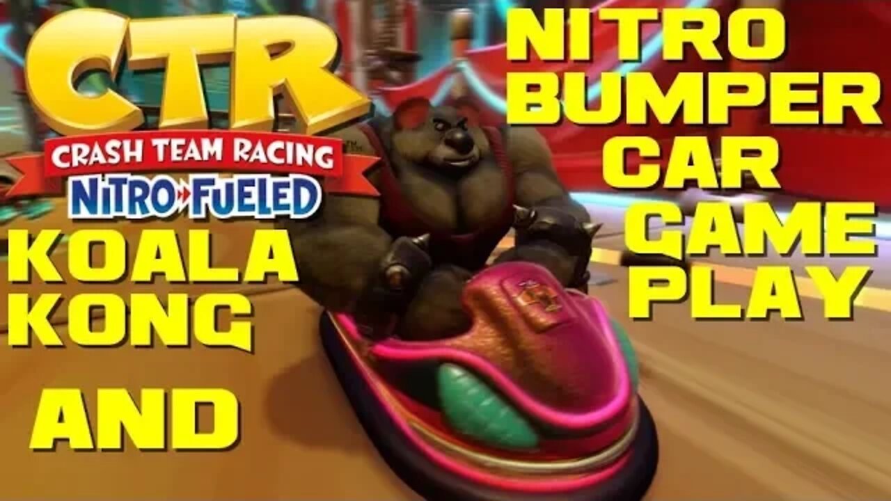 Crash Team Racing: Nitro Fueled - Koala Kong and Nitro Bumper Car Gameplay - PlayStation 4 😎Benjamillion