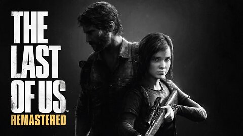 The Last of Us Remastered (PS4 Gameplay)