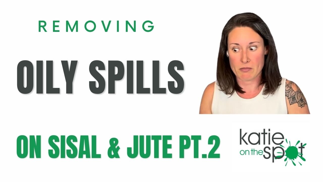 Removing oily (olive oil, food grease, essential oils) spills on Sisal and Jute, Pt 2