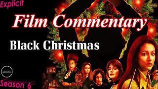 Black Christmas (1974) - Film Fanatic Commentary - Season 6