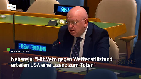 Nebensja: "Mit Veto gegen Waffenstillstand erteilen USA eine Lizenz zum Töten"