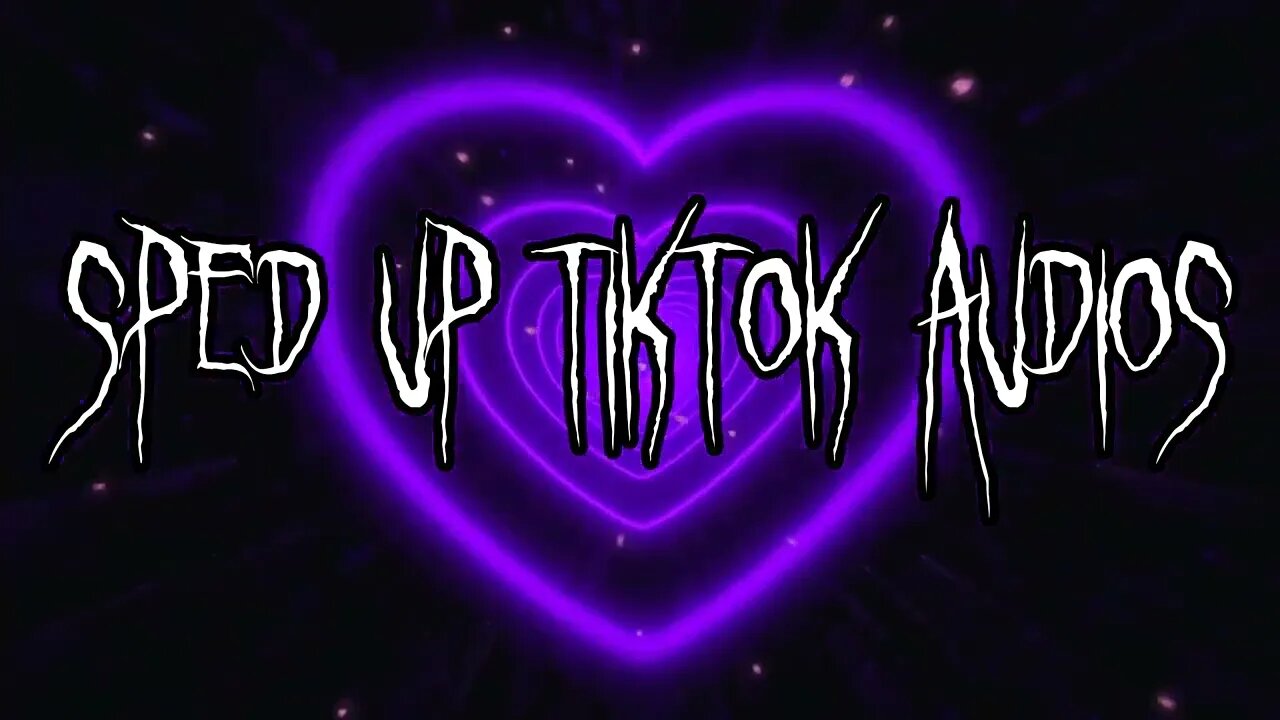 sped up nightcore tiktok audios ♡ 💖#22💖