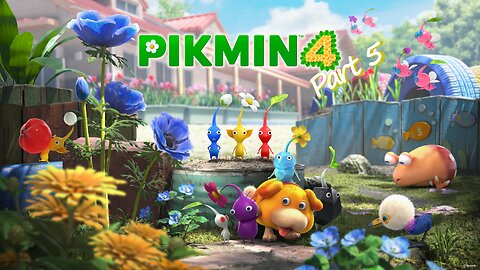 Pikmin 4 100% Part 5