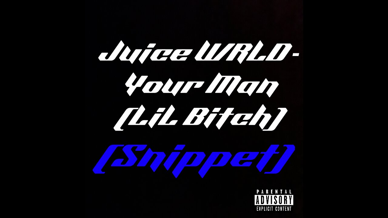 Juice WRLD - Your Man (Lil Bitch) Snippet