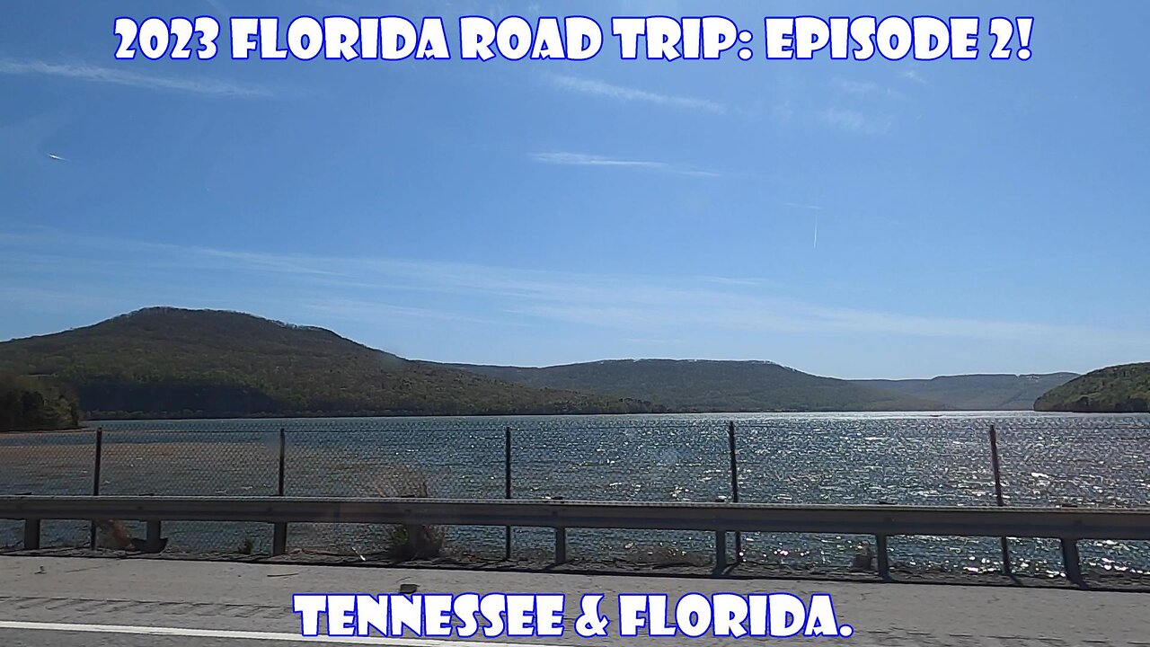 2023 Florida Road Trip: Episode 2! Tennessee & Florida.