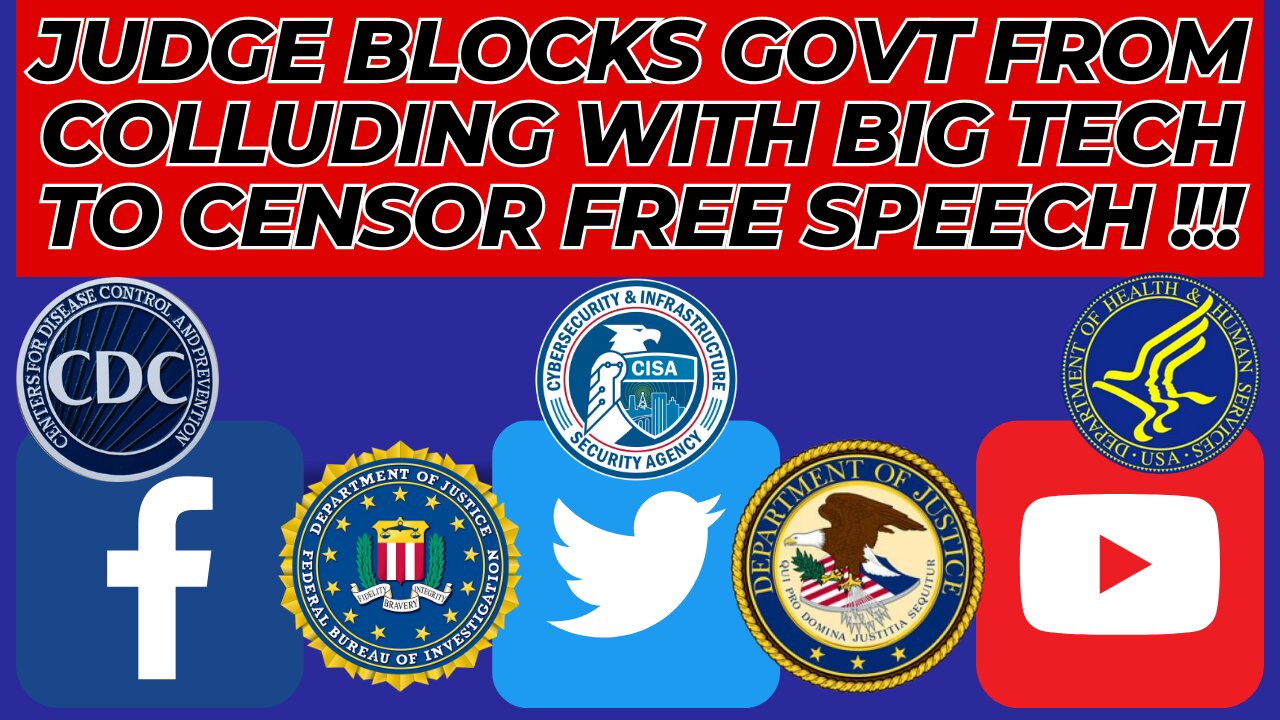 Federal Judge Blocks Biden Administration From Colluding With Big Tech To Censor Online Speech !!!