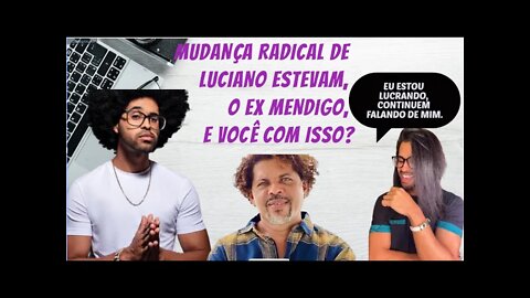 EX BBB LUCIANO ESTEVAN FAZ MUDANÇA RADICAL NO CABELO, O EX MENDIGO LUCRANDO O QUE REALMENTE IMPORTA