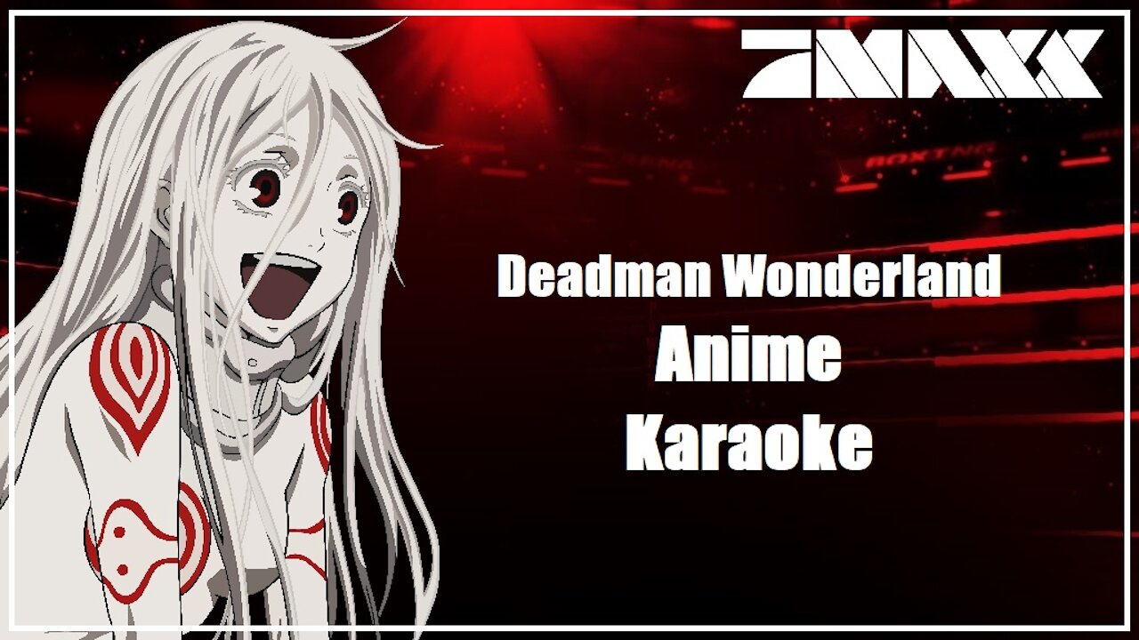 Deadman Wonderland Karaoke instrumental with lyrics (Rumble Only)