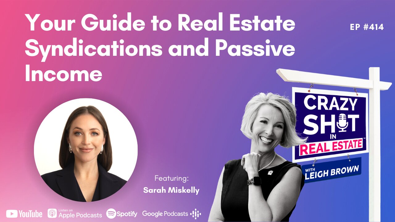 Your Guide to Real Estate Syndications and Passive Income with Sarah Miskelly