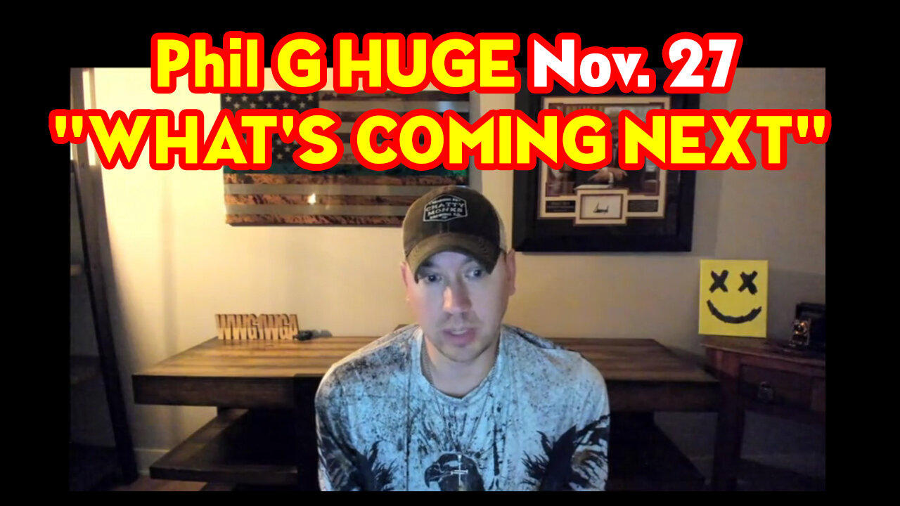 Phil G HUGE with Trump Nov. 27 "WHAT'S COMING NEXT"