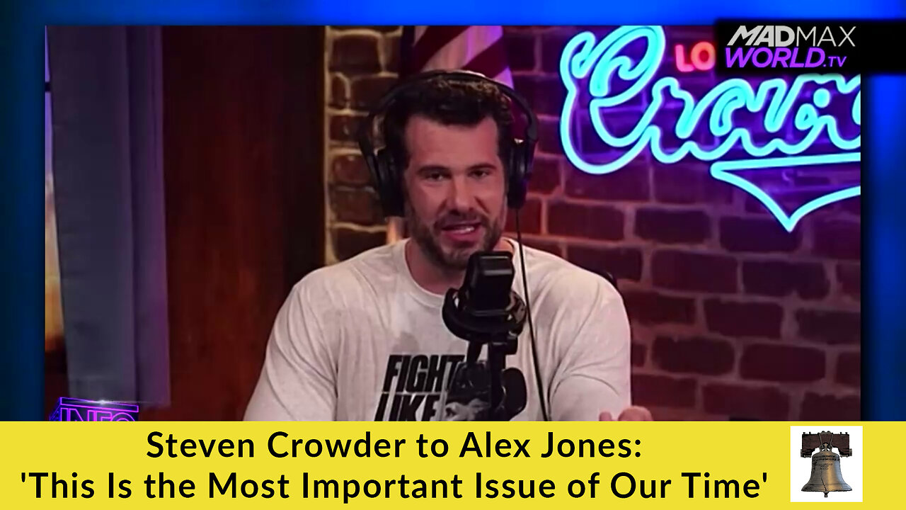 Steven Crowder to Alex Jones: 'This Is the Most Important Issue of Our Time'