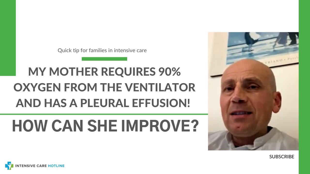 My Mother Requires 90% Oxygen from the Ventilator and has a Pleural Effusion! How Can She Improve?