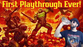 DOOM! Killing Demons! First Playthrough EVER! Late Night Gaming W/ The Common Nerd