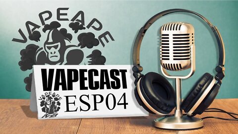 The Thursday VapeCast EPS04 Story Time With Mr B