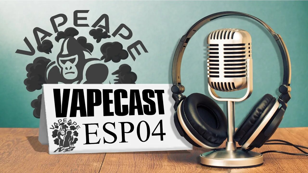 The Thursday VapeCast EPS04 Story Time With Mr B