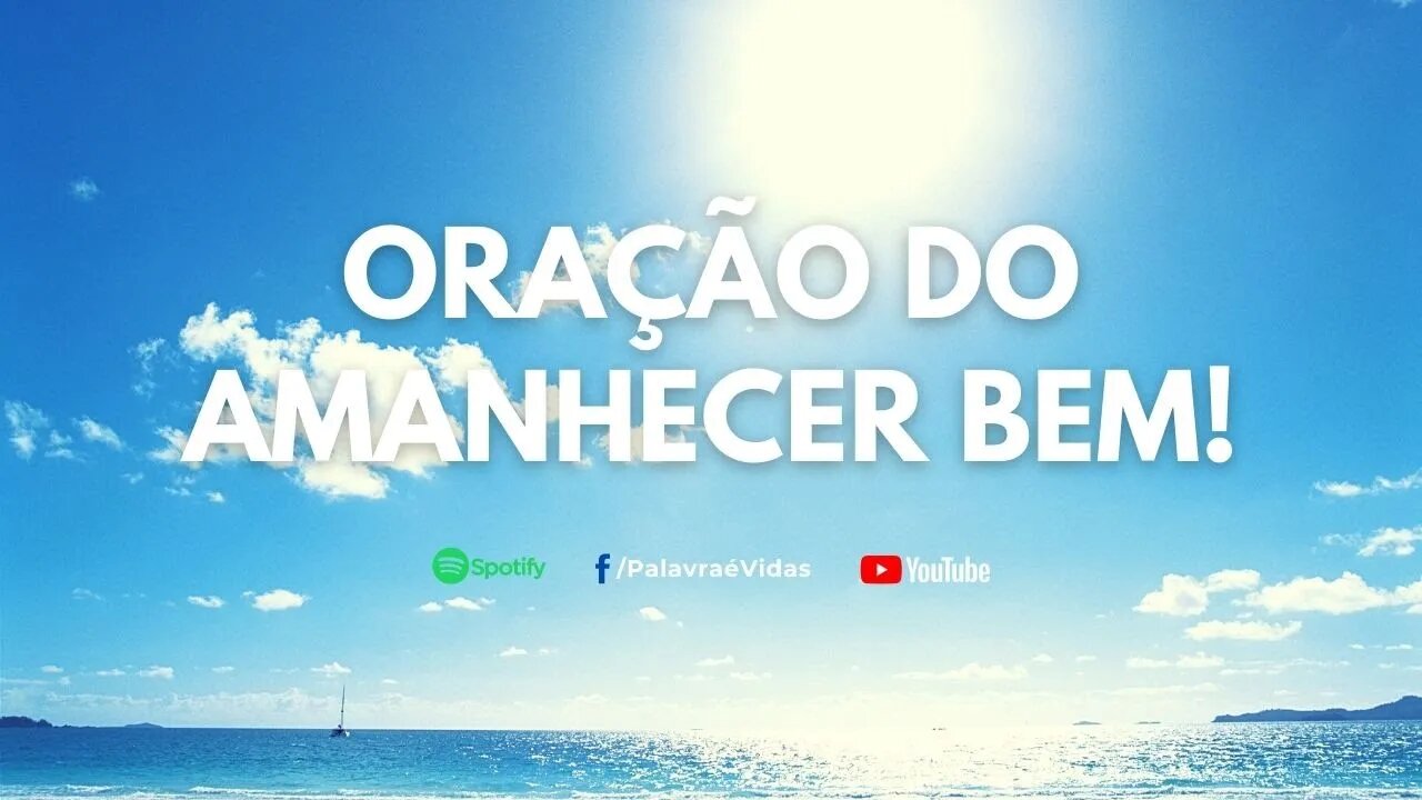 ORAÇÃO DO AMANHECER BEM NA PRESENÇA DE DEUS