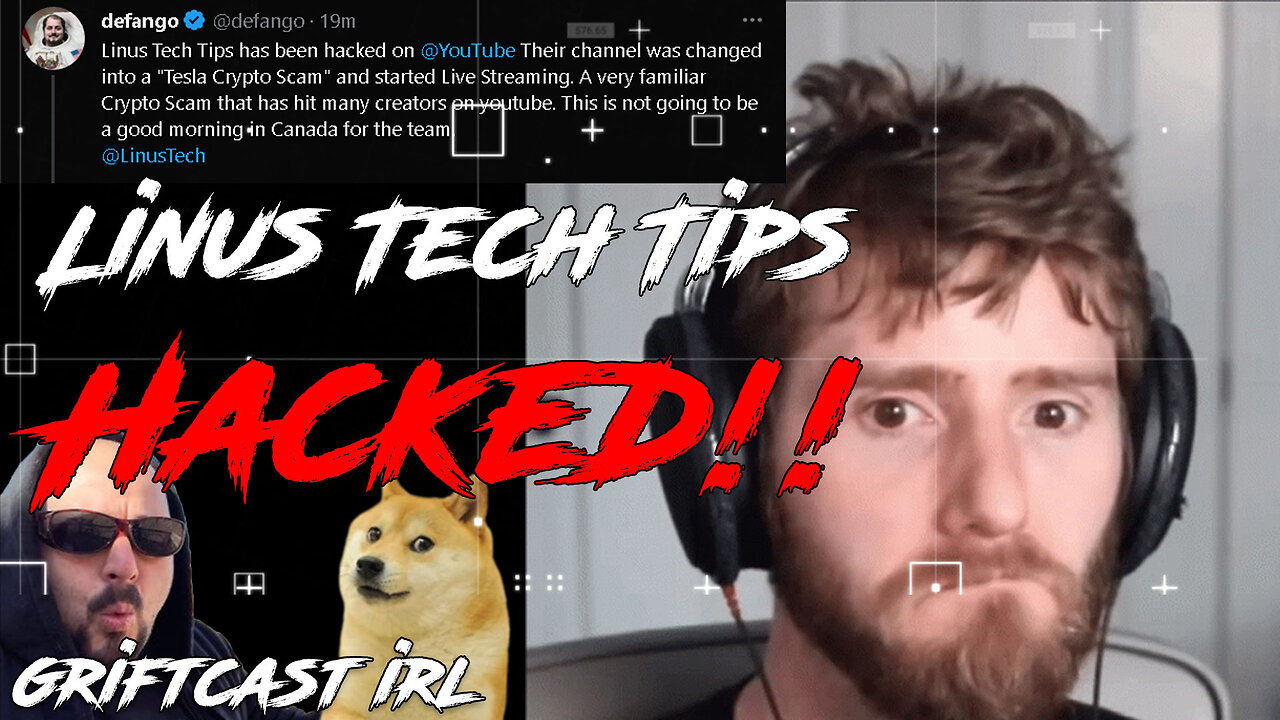 Breaking News: Linus Tech Tips has been Hacked and Banned from Youtube Griftcast IRL 3/23/23