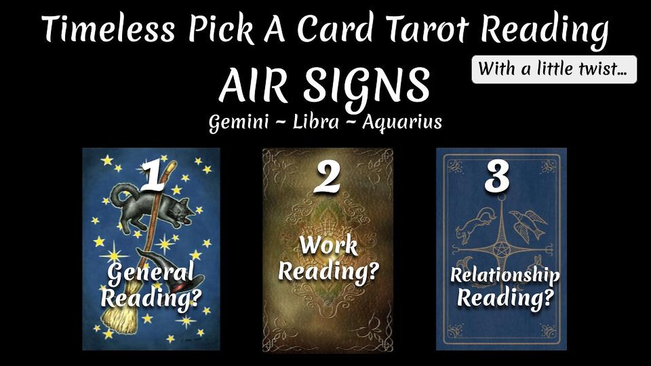 AIR Signs - Gemini, Libra, Aquarius - Timeless Pick A Card Tarot Reading - January 2024