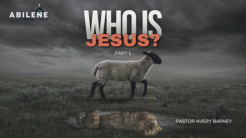 Who is Jesus? Part 2 (Full Service) | Pastor Avery Barney