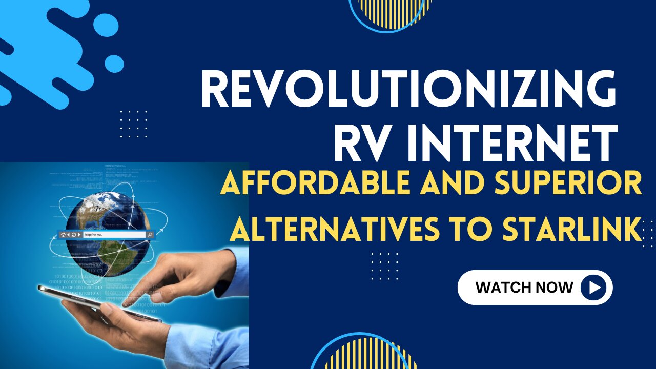 Revolutionizing RV Internet: Affordable and Superior Alternatives to Starlink