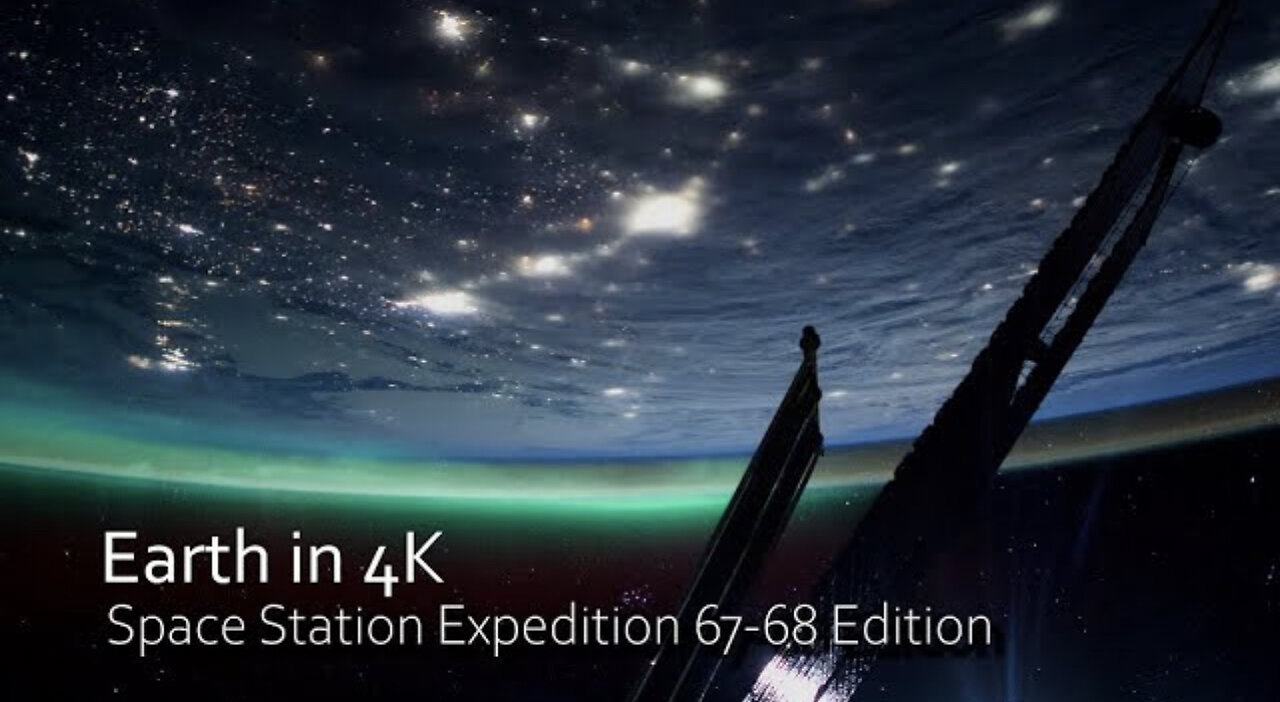 Earth in 4K - Space Station Expedition 67-68 Edition